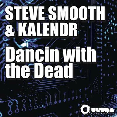 Dancin with the Dead 专辑 Kalendr/Jonas Tempel/Steve Smooth