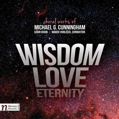 Michael G. Cunningham: Wisdom, Love, Eternity 專輯 Jaromír Nosek/Pavel Černý/Markéta Cukrová/Michaela Srumova/Václav Čížek