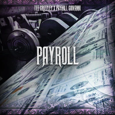 Tee Grizzley Payroll (feat. Payroll Giovanni)