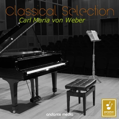 Classical Selection - Carl Maria von Weber: Piano Concertos Nos. 1, 2 & Romanza Siciliana 专辑 Luxembourg Radio Orchestra/Akiko Sagara/Pierre Cao