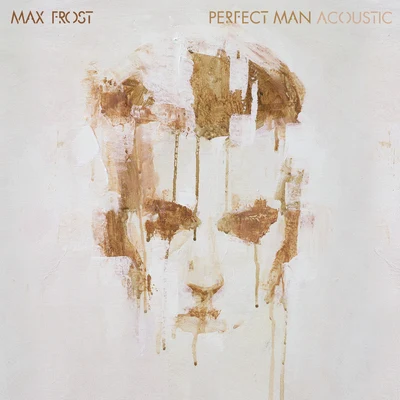 Perfect Man (Acoustic) 专辑 Max Frost