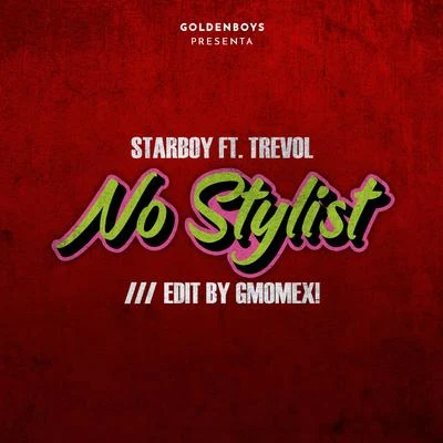 No Stylist [Gmomex Edit] 專輯 Starboy/lilac/Jason Ray/TAKUWA