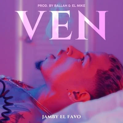 Ven 专辑 Blue Wayze/Jamby el Favo