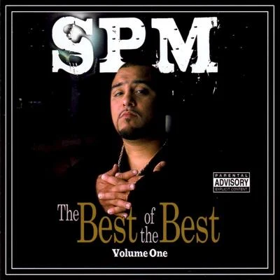 Best Of The Best Vol. 1 专辑 The GP Click/Mista Mike/E-Roc/South Park Mexican/Ladies of Distinction