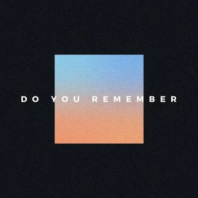 Do You Remember (SAINT WKND Remix) 專輯 SAINT WKND/I Salute/R.O/Point Point/Denai Moore