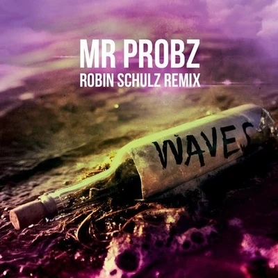 Waves (Robin Schulz Remix) 专辑 Robin Schulz