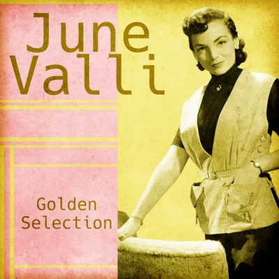 Golden Selection (Remastered) 专辑 June Valli