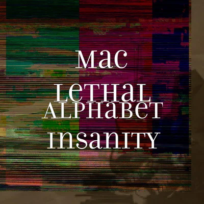 Alphabet Insanity 專輯 Mac Lethal