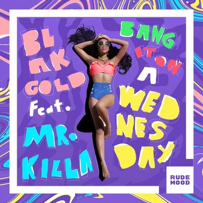 Bang It On a Wednesday (feat. Mr. Killa) 專輯 BLAKGOLD