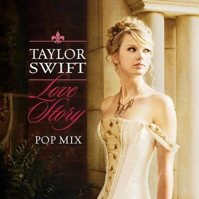 Love Story (Pop Mix) 專輯 Taylor Swift