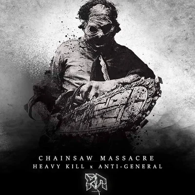 CHAINSAW MASSACRE 专辑 Anti-General