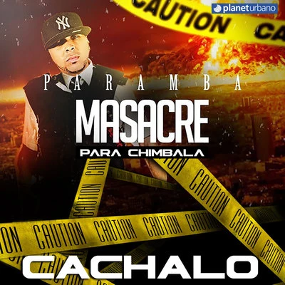 Cachalo (Masacre Para Chimbala) 專輯 Kd One/Paramba/N6 El Mismo de Siempre