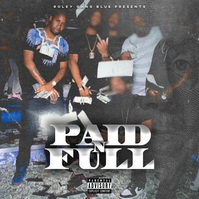 Paid N Full 专辑 RoleyGangBlue/Babyface Ray