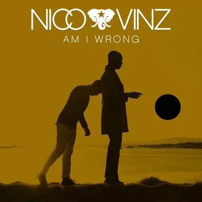 Am I Wrong 專輯 Bow Anderson/Nico & Vinz