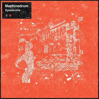 Eyesdontlie (DJ Shadow Remix) 專輯 Machine Drum