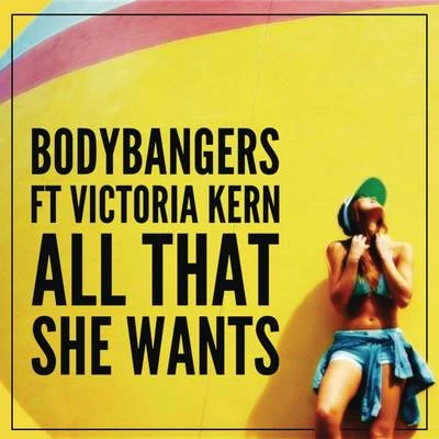 All That She Wants (Radio Edit) 專輯 Bodybangers