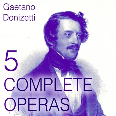 Donizetti: 5 Complete Operas 專輯 Orchestra del Teatro alla Scala di Milano/Maria Amadini/Giancarlo Menotti/Margherita Carosio/Nino Sanzogno