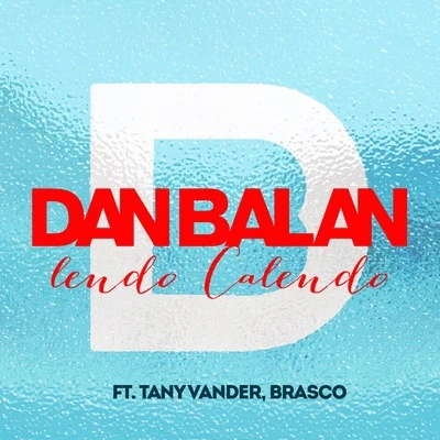 Lendo - Calendo 專輯 Dan Bălan