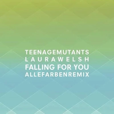 Falling for You (Alle Farben Remix) 專輯 Teenage Mutants