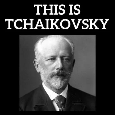 This is Tchaikovsky 專輯 Vladimir Minin/Moscow Chamber Choir/Pyotr Ilyich Tchaikovsky/Sergei Rachmaninoff/Elena Obraztsova