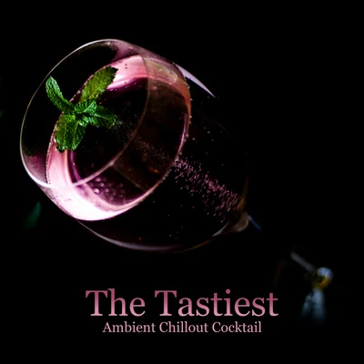 The Tastiest Ambient Chillout Cocktail: 2019 Most Beautiful Chill Out Slow Music for Total Relax, Calming Down, Fight with Stress, Summer Vacation Per 专辑 Halloween All-Stars/Halloween Spirit/Chill Out 2018