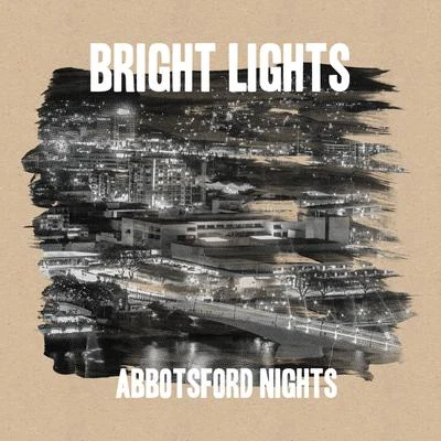 Abbotsford Nights 專輯 Bright Lights