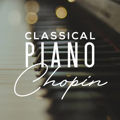 Classical Piano Chopin 專輯 Classical Music: 50 of the Best