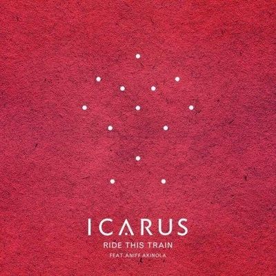 Ride This Train 專輯 Icarus/Jess Glynne/RÜFÜS DU SOL/Anne-Marie/Matoma