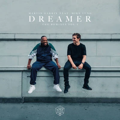 Dreamer (Remixes Vol. 1) 專輯 Martin Garrix