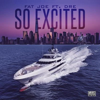 So Excited (feat. Dre) 專輯 Big Body/Bizzy G/Fat Joe/Mr Alamo