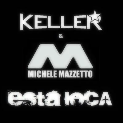 Esta Loca! 專輯 Keller