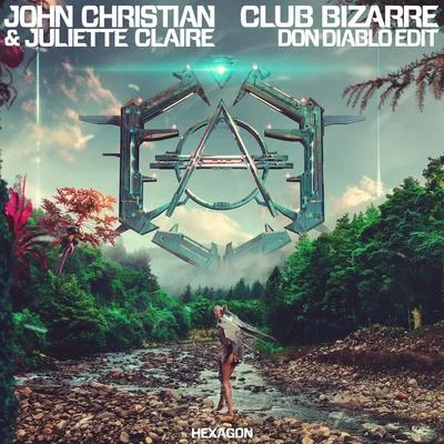 Club Bizarre (Don Diablo Edit) 专辑 Arin Tone/John Christian