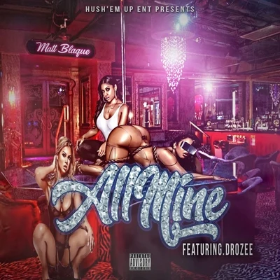 All Mine (feat. Drozee) 專輯 K-Oz/Matt Blaque/Boy Big