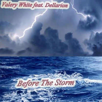 Before The Storm 专辑 Valery White