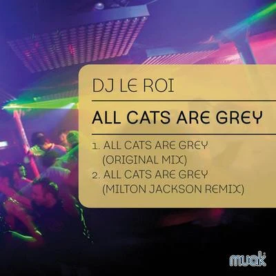 All Cats Are Grey 專輯 Late Nite Tuff Guy/Roland Clarke/DJ Le Roi