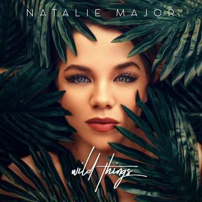 Wild Things 專輯 Natalie Major