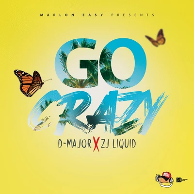 Go Crazy 專輯 ZJ Liquid/Wayne Marshall