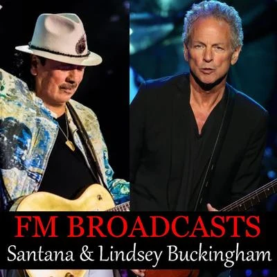 FM Broadcasts Santana & Lindsey Buckingham 专辑 Lindsey Buckingham