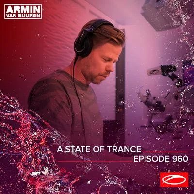 ASOT 960 - A State Of Trance Episode 960 專輯 Ferry Corsten