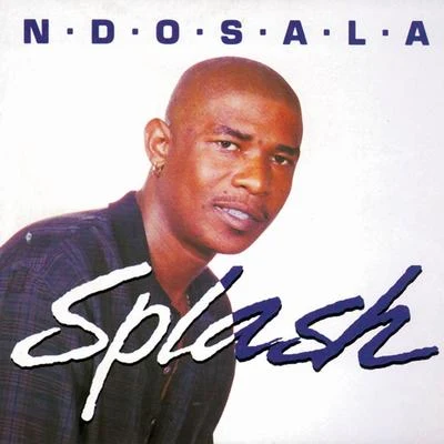 Ndosala 專輯 SPLASH/Bis/sd/Slay Products/Trapfit