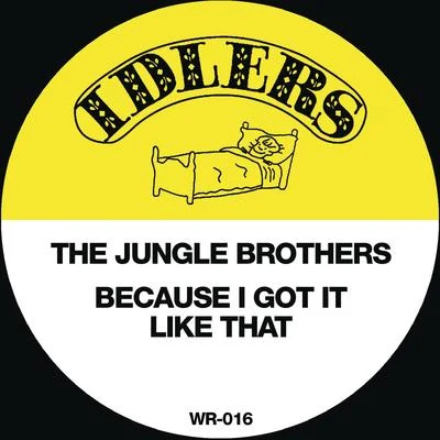 Because I Got It Like That 專輯 Jungle Brothers/Ali B