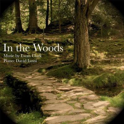 Ewan Clark: In the Woods 專輯 David Ianni