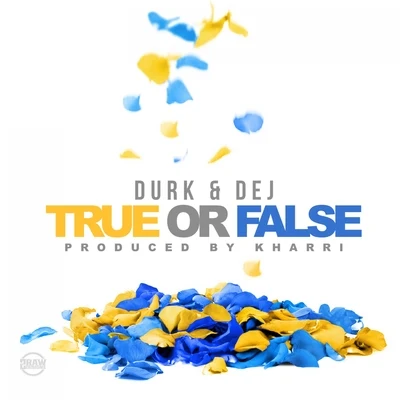 Lil DurkRick RossMeek MillDJ SpinatikFrench Montana True or False (feat. Dej Loaf)