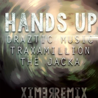 Hands Up (Remix) [feat. The Jacka & Traxamillion] 專輯 Traxamillion