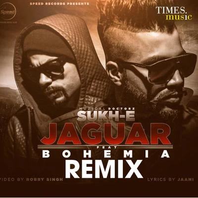 Jaguar (Remix) - Single 專輯 Sukh-E Muzical Doctorz/Sam Sandhu/AB Rockstar