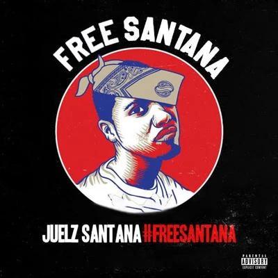 #FREESANTANA 專輯 Juelz Santana/Ike Eyes/Donna Hunter/JR Writer/Camron