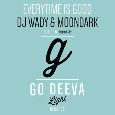 Dj Wady Everytime Is Good