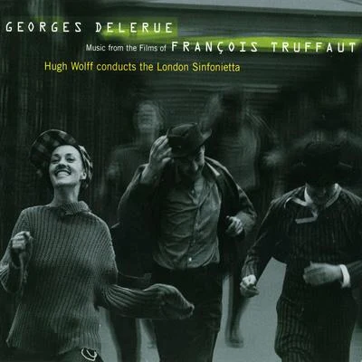 Georges Delerue: Music from the Films of Francois Truffaut 專輯 London Sinfonietta