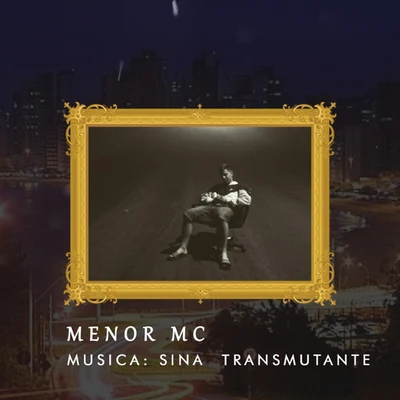 Sina Transmutante 专辑 Menor Mc