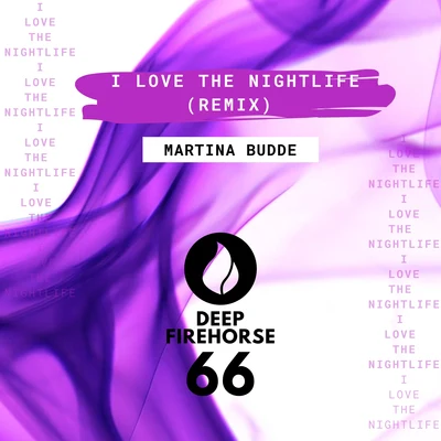 I Love The Nightlife (Remix) 專輯 Martina Budde